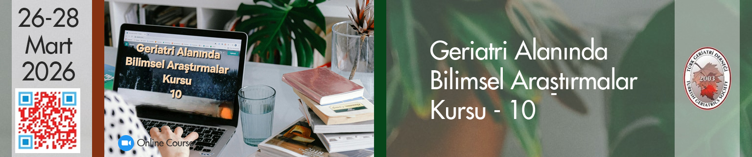Geriatri Alanında Bilimsel Araştırmalar Kursu-10
